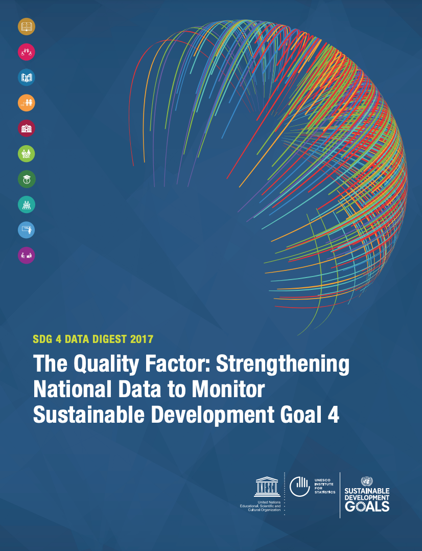 SDG 4 Data Digest 2017: The Quality Factor: Strengthening National Data