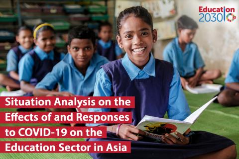 Situation Analysis on the Effects of and Responses to COVID-19 on the Education Sector in Asia